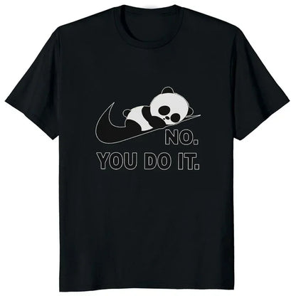 No You Do It Funny Printed TShirt Kawaii Cartoon Panda Graphic Casual Man T Shirt Streetwear Hipster Hip Hop Loose Women Tees